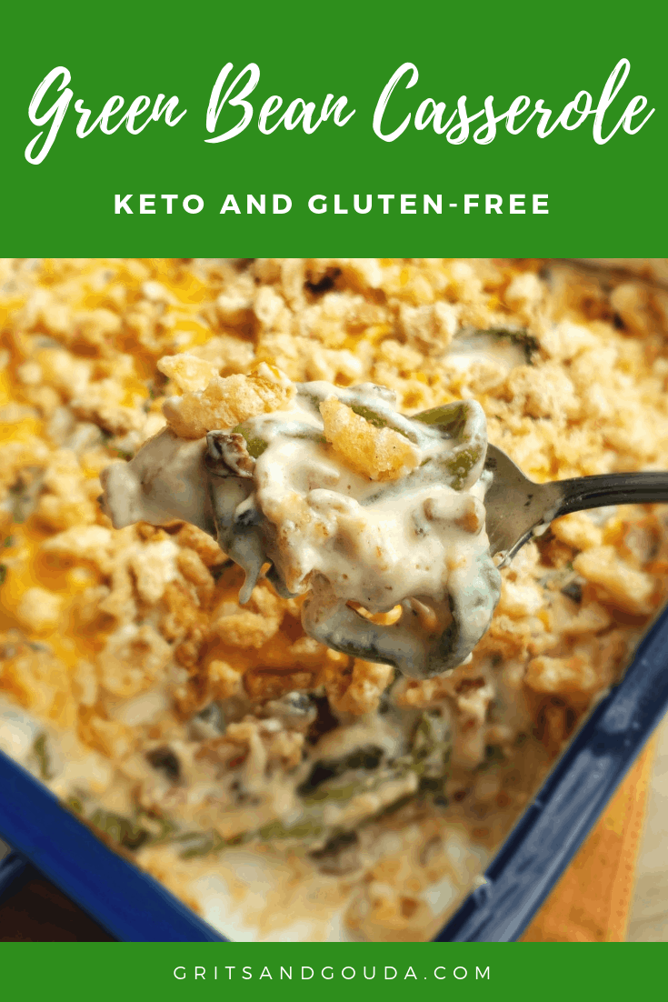 Pinterest pin for Keto Gluten Free Green Bean Casserole with scoop out of casserole