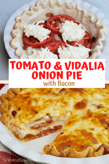 Tomato and Vidalia Onion Pie with Bacon - Grits and Gouda